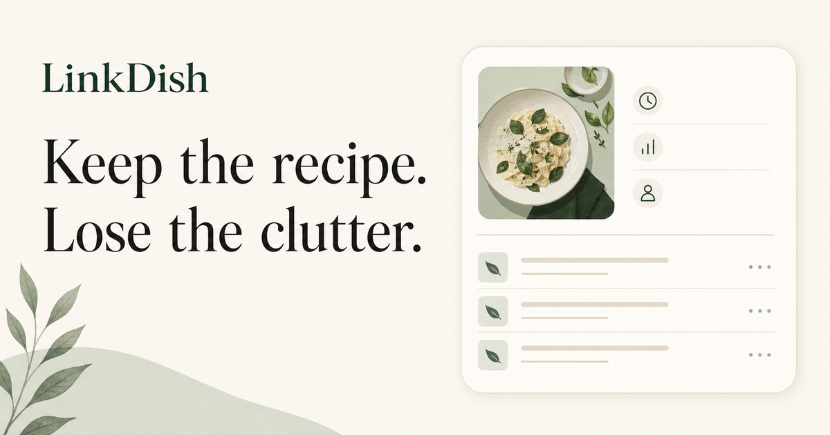 I built LinkDish to turn cluttered recipe pages into a clean cook mode logo